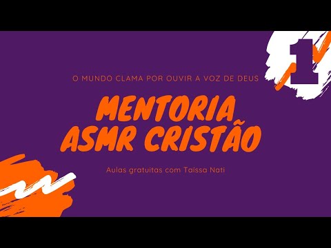 Aprenda a criar um canal de ASMR cristão - Aula 1 com Taíssa Nati