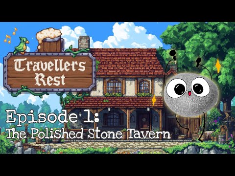 Founding The Polished Stone Tavern! - Traveller's Rest Stream