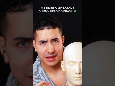 O PRIMEIRO MICROFONE DUMMY HEAD DO BRASIL 🇧🇷 #asmr