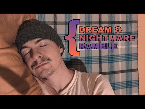 [ASMR] Dream & Nightmare Ramble