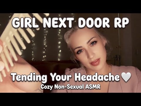 Girl Next Door RP 🤍 Tending to Your Headache | Cozy Non-Sexual ASMR