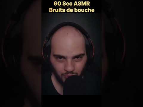 60 Sec ASMR - Bruits de bouche 💤