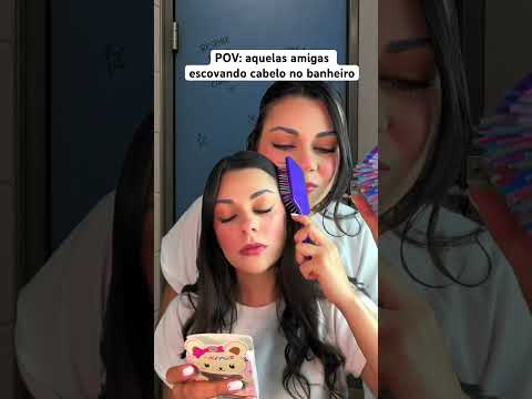 POV: aquelas amigas escovando cabelo no banheiro #asmr #humor #comedia #youtube