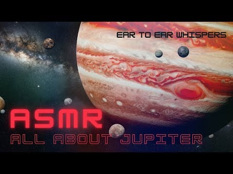 ASMR All about Jupiter | Up close ear-to-ear Whispering (female)