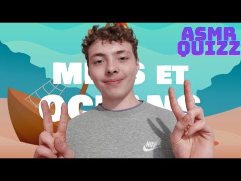 ASMR FR:🌊Quizz sur les mers et les océans🌊