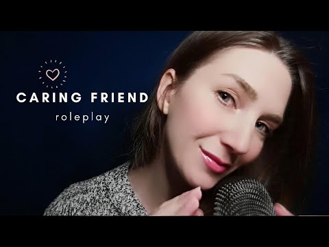 ASMR | Your Caring Friend Taking Good Care Of You ~ Tingly, Gentle & Sleepy Roleplay 💜