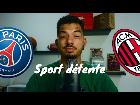 Sport détente #46 : Paris - Milan AC ( Groupe F - 3J - Ligue des Champions )