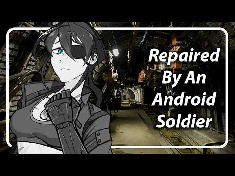 Robot Girl Repairs You (Combat Android Yuri ASMR) [F4F] [TF4F]