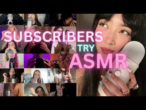 My Subscribers Try ASMR (my fave ones yet)
