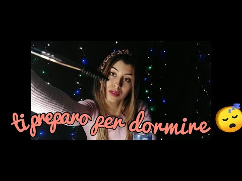 🇮🇹ASMR ITA• IO TI STRUCCO, TU RILASSATI 😴🌚, personal attention, ti preparo per andare a dormire🌜