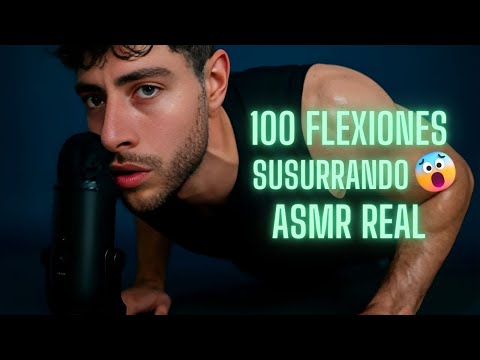 ¿ASMR con 100 FLEXIONES? 💪 Susurros, sudor y sonidos reales para relajarte