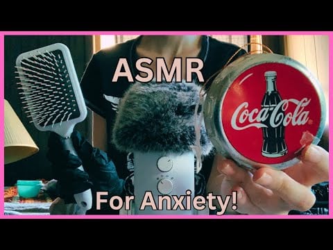 ASMR | For People With Anxiety! Time To Relax!