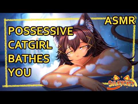 Possessive Catgirl Cleans You | ASMR | Personal Attention |  [soapy] [cleaning]