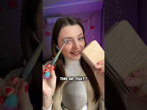 This or that? #asmr #asmrsounds #asmrrelax #asmrsleep #relax #tingles #asmrvideo #relaxingvideos