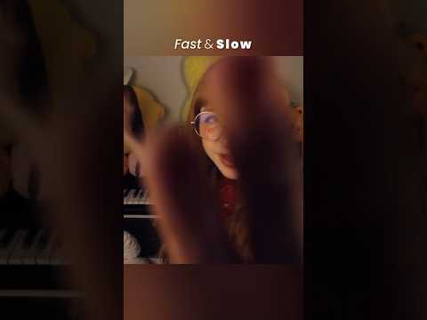 Fast and Slow #asmr