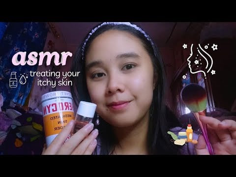 lofi asmr merawat kulit kamu yang gatal-gatal dan luka - treating your itchy skin
