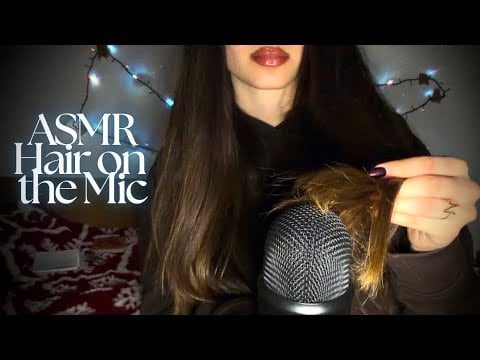ASMR Hair on the Mic *•.*•. Minimal Whispering 
