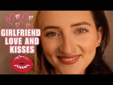 ASMR GIRLFRIEND LOVE, KISSES, POSITIVE ATTENTION AND AFFIRMATIONS