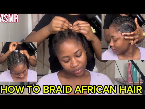 ASMR:Teaching How To Braid African Hair Into Cornrow(All back)weaven ,Intense Oiling and Greasing