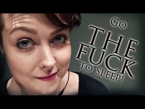 Go the FUCK to Sleep! *ASMR*