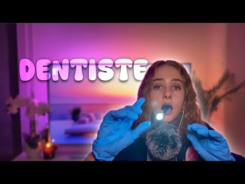 ASMR RP - La dentiste la plus relaxante