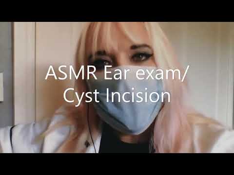 Asmr EAR EXAM\CYST INCISION🧤😷