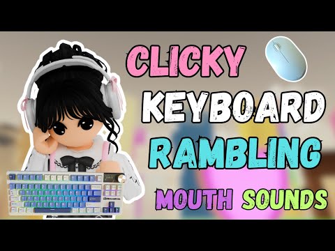 Roblox ASMR: CLICKY Keyboard - Rambling - MOUTH SOUNDS (RK S85 REVIEW)