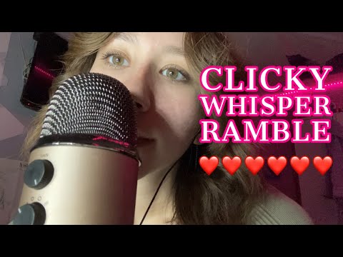 ASMR | clicky whisper rambling at 100% sensitivity