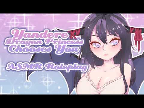 ♡ Yandere Dragon Princess Chooses You ♡ [ASMR/Roleplay]