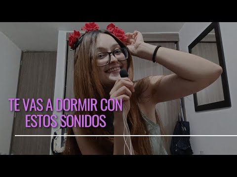 ASMR COLOMBIANO // Te hago dormir con estos sonidos cosquillosos 😴😴