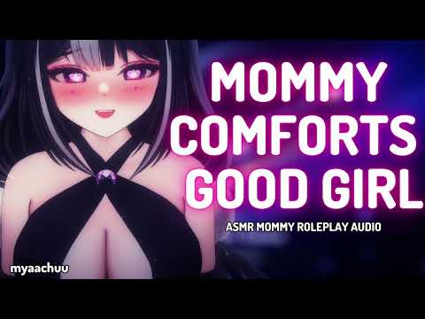 ♡ F4F ♡ Mommy Comforts Good Girl ♡ ASMR Roleplay ♡