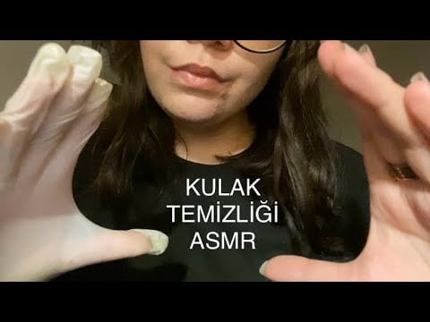 Kulaklarını Temizliyorum ASMR (Türkçe ASMR) Fısıltı