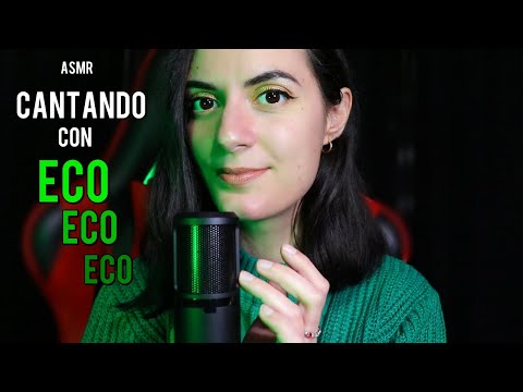 ASMR español CANTANDO con ECO (luz baja) 🧜🏻💚