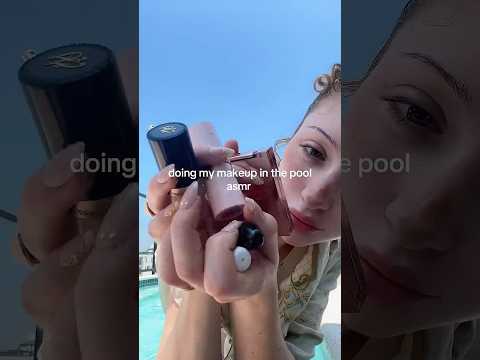 asmr doing makeup in the pool #asmr #grwm #relaxandplay #lofiasmr #makeup