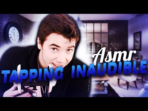 👌 ASMR : Inaudible and Tapping 👌