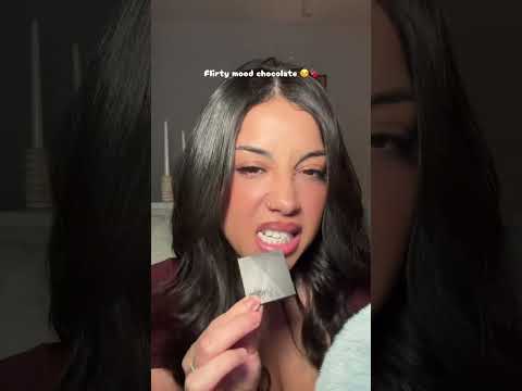 FLIRTY MOOD CHOCOLATE #asmr