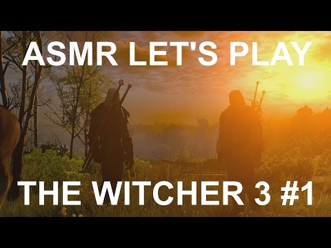 ASMR Let's Play The Witcher 3 Wild Hunt -  Part 1 - Intro + White Orchard questing