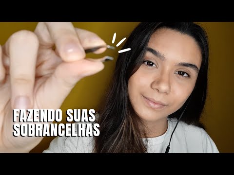 ASMR ROLELAY: FAZENDO SUA SOBRANCELHA