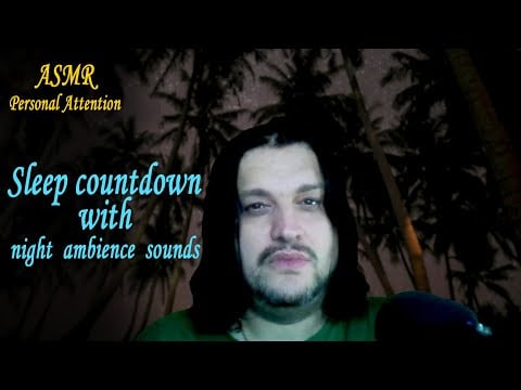 ASMR: Countdown to Fall Asleep | Night Ambience Background Sounds | ASMR personal attention