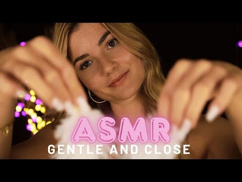 Gentle and Close ASMR Triggers | Slow & Relaxing