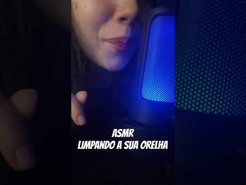 limpando sua orelha #asmr #asmrbrasil #tingles #mouthsounds #wetsounds #eating #eatingsounds #relax