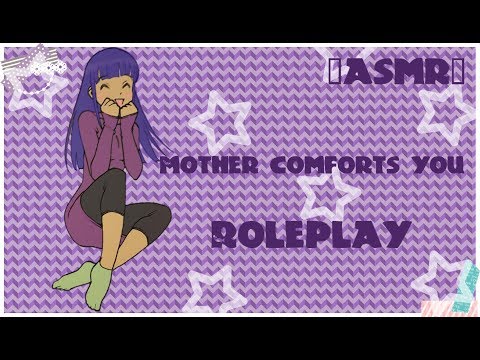[ASMR] Mother Comforts You Roleplay ("Hush don't be frightened")