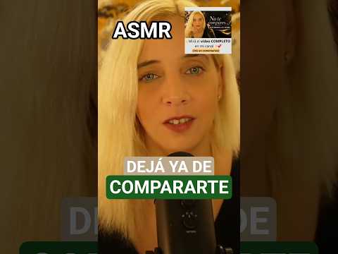 ASMR REFLEXIVO SOLTAR LA COMPARACIÓN #asmr #asmrreflexivo #asmremocional #asmrbienestar