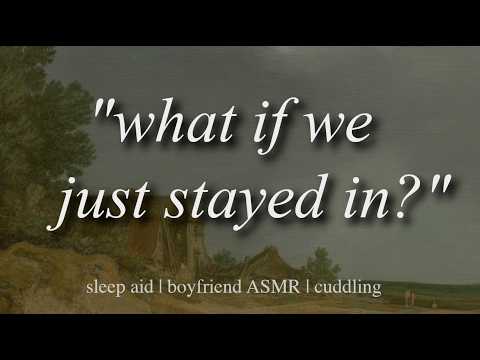 canceling plans to cuddle [boyfriend ASMR] [sleep aid] [cozy] [relaxation] [cuddling] [breathing]