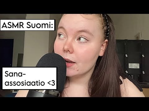 ASMR Suomi: Sana-assosiaatio -peli suomeksi ❤️ Mikä sana tulee mieleen ensimmäisenä?