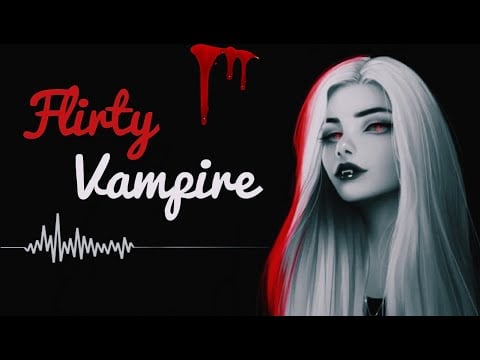 Flirty Vampire Wants to Run Away Together (Part 7 to Series) (F4A)