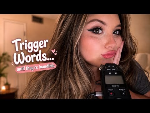 Repeating Trigger Words Until They Don’t Sound Like Words (Mouth Sounds, Inaudible Whispers) ASMR