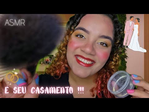 ASMR TE MAQUIANDO PARA SEU CASAMENTO 💒💍