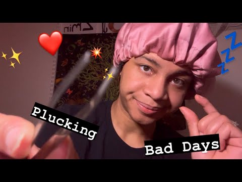 ASMR - Plucking Bad Days Away (Vero)