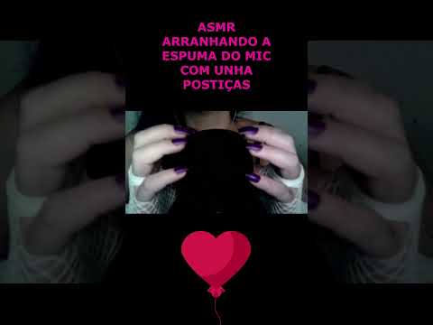 ASMR-SHORTS ARRANHANDO ESPUMA DO MICROFONE COM UNHAS POSTIÇAS #asmr #rumo1k #shorts